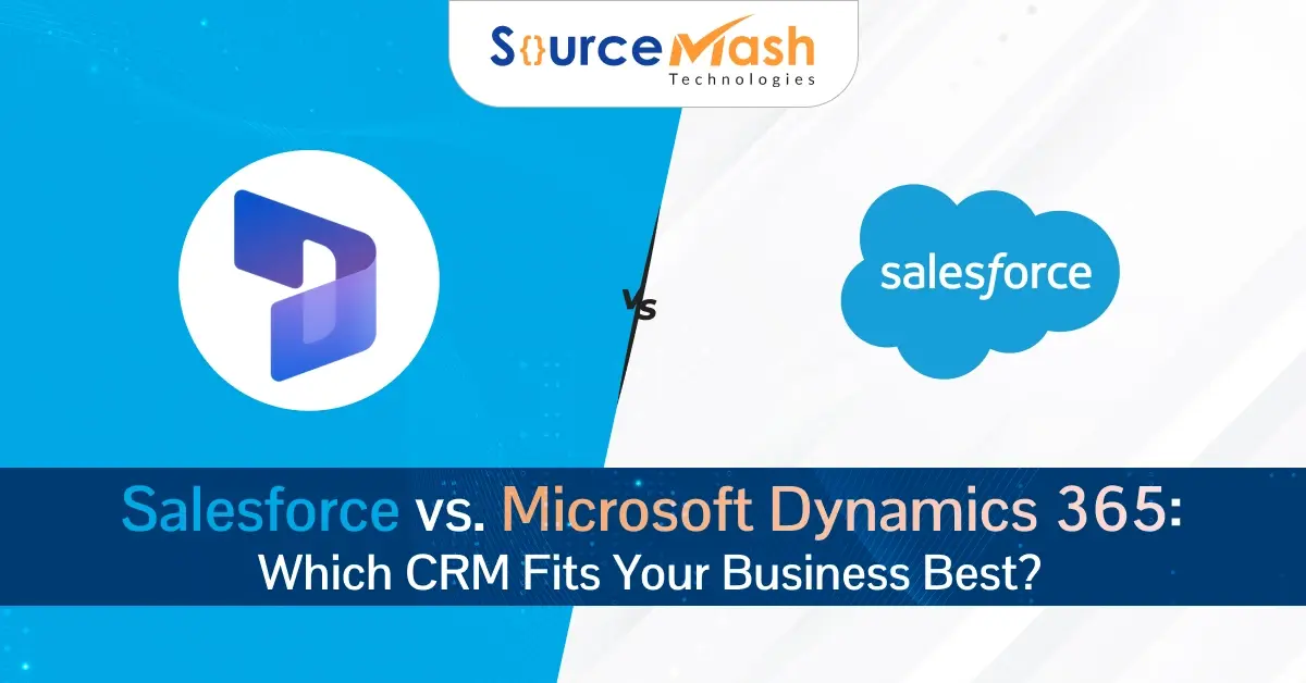 Salesforce vs. Microsoft Dynamics 365: Which CRM Fits Your Business Best in 2026?